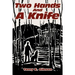 Two Hands and a Knife