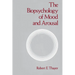 The Biopsychology of Mood and Arousal