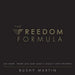 The Freedom Formula: Live More, Work Less and Leave a Legacy With Property