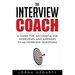 The Interview Coach: Winning Strategies for Interviews
