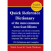 Quick Reference Dictionary: of the most common American Idioms