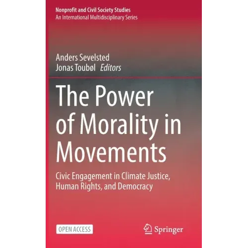 The Power of Morality in Movements: Civic Engagement in Climate Justice, Human Rights, and Democracy