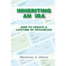 Inheriting an IRA: How to Create a Lifetime of Paychecks