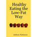 Healthy Eating the Low-Fat Way