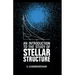 An Introduction to the Study of Stellar Structure
