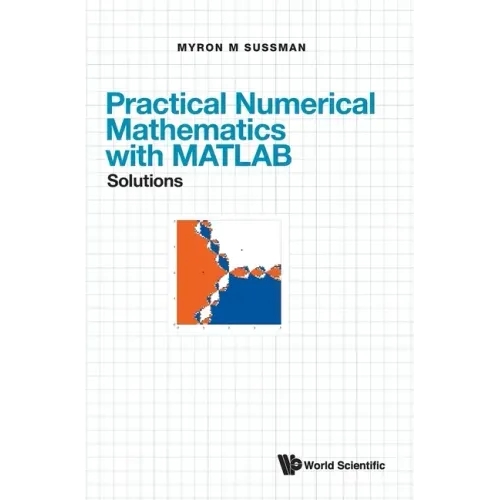 Practical Numerical Mathematics with Matlab: Solutions