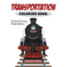 Transportation Coloring Book: Trains Coloring Book Edition