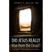 Did Jesus Really Rise from the Dead?