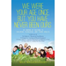 We Were Your Age Once, But You Have Never Been Ours: 101 Words of Wisdom to Children, Teenagers, and Young Adults