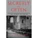 Secretly and Often: The Journey of Prayer