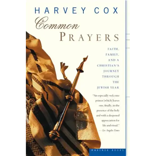 Common Prayers: Faith, Family, and a Christian's Journey Through the Jewish Year