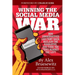 Winning the Social Media War: How Conservatives Can Fight Back, Reclaim the Narrative, and Turn the Tides Against the Left