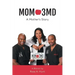 Mom 3MD: A Mother's Story