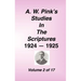 A. W. Pink's Studies in the Scriptures, 1924-25, Vol 02 of 17