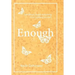 Enough