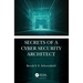 Secrets of a Cyber Security Architect