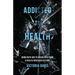 Addicted to Health: Going with God to Break Free from a Health-Obsessed Culture