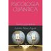 Psicología Cuántica: Teoría Y Práctica