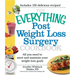The Everything Post Weight Loss Surgery Cookbook: All You Need to Meet and Maintain Your Weight Loss Goals