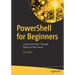 Powershell for Beginners: Learn Powershell 7 Through Hands-On Mini Games