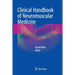 Clinical Handbook of Neuromuscular Medicine