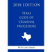 Texas Code of Criminal Procedure (2018 Edition)