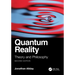 Quantum Reality: Theory and Philosophy