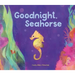Goodnight, Seahorse