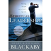 Spiritual Leadership: Moving People on to God's Agenda