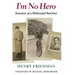 I'm No Hero: Journeys of a Holocaust Survivor