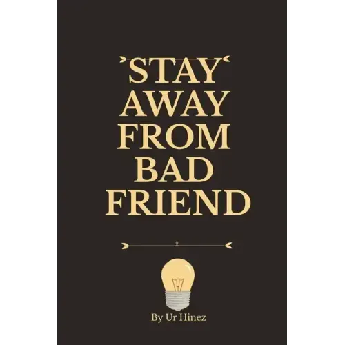 Stay Away from Bad Friend