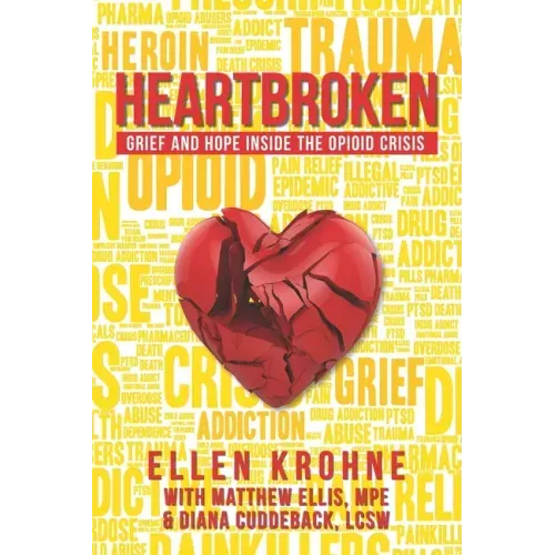 Heartbroken: Grief and Hope Inside the Opioid Crisis