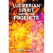 Luciferian Spirit Among the Prophets