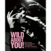 Wild about You!: The Sixties Beat Explosion in Australia and New Zealand