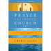 The Prayer-Saturated Church: A Comprehensive Handbook for Prayer Leaders