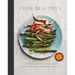 Cook Beautiful: Delicious Recipes and Exquisite Presentations