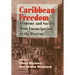 Caribbean Freedom: Economy and Society from Emancipation to the Present