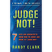 Judge Not!: 7 Keys God Revealed To Know How To Judge And When To "Judge Not"