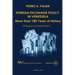 FOREIGN EXCHANGE POLICY IN VENEZUELA. More than 100 Years of History