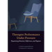 Therapist Performance Under Pressure: Negotiating Emotion, Difference, and Rupture