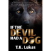 If the Devil Had a Dog
