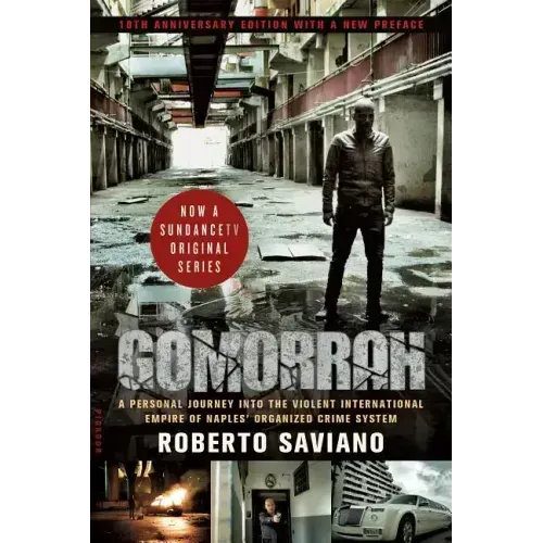 Gomorrah: A Personal Journey Into the Violent International Empire of Naples' Organized Crime System (10th Anniversary Edition with a New Preface)
