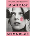 Mean Baby: A Memoir of Growing Up