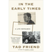 In the Early Times: A Life Reframed