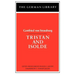 Tristan and Isolde: Gottfried Von Strassburg