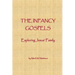 The Infancy Gospels: Exploring Jesus' Family