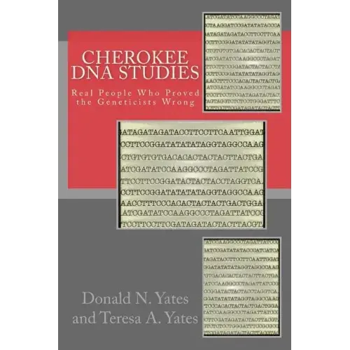 Cherokee DNA Studies: Real People Who Proved the Geneticists Wrong