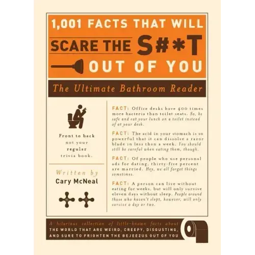 1,001 Facts That Will Scare the S#*t Out of You: The Ultimate Bathroom Reader