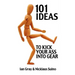 101 Ideas to Kick Your Ass Into Gear