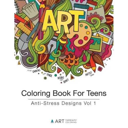 Coloring Book For Teens: Anti-Stress Designs Vol 1